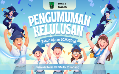 PENGUMUMAN KELULUSAN SMAN 2 PADANG TAHUN AJARAN 2025/2026