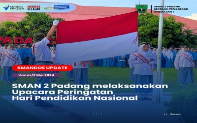 UPACARA HARI PENDIDIKAN NASIONAL DI SMAN 2 PADANG